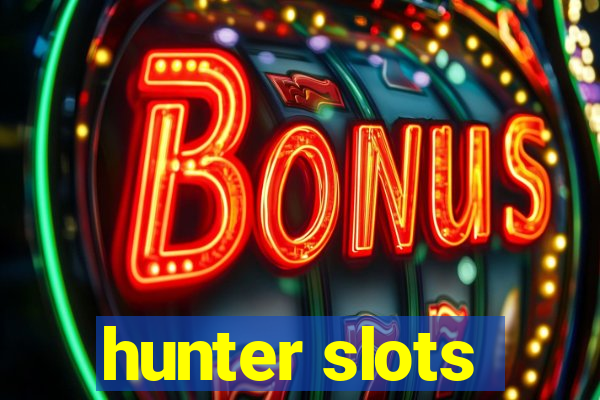 hunter slots